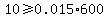 10+%3E=+0.015%2A600