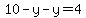 10+-+y+-+y+=+4