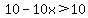 10-10x%3E10