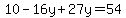 10-16y%2B27y=54
