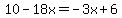 10-18x=-3x%2B6