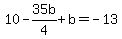 10-35b%2F4%2Bb=-13