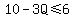10-3Q%3C=6