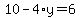 10-4%2Ay=6