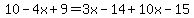 10-4x%2B9=3x-14%2B10x-15