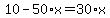10-50%2Ax+=+30%2Ax