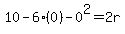 10-6%280%29-0%5E2=2r