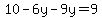 10-6y-9y=9