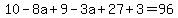 10-8a%2B9-3a%2B27%2B3=96
