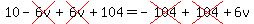 10-cross%286v%29%2Bcross%286v%29%2B104=-cross%28104%29%2Bcross%28104%29%2B6v