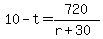 10-t=720%2F%28r%2B30%29