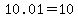 10.01=10