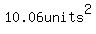 10.06units%5E2