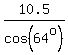 10.5%2Fcos%2864%5Eo%29