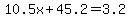 10.5x+%2B+45.2+=+3.2