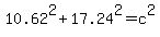 10.62%5E2%2B17.24%5E2=c%5E2