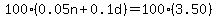 100%280.05n%2B0.1d%29=100%283.50%29