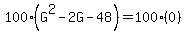 100%28G%5E2+-+2G+-+48%29+=+100%280%29
