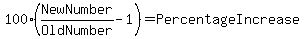 100%28NewNumber%2FOldNumber-1%29=PercentageIncrease