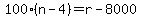 100%28n-4%29=r-8000