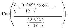 100%2A%28%28%281%2B0.049%2F12%29%5E%2812%2A25%29-1%29%2F%28%280.049%2F12%29%29%29