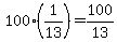 100%2A%281%2F13%29+=+100%2F13