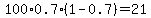 100%2A0.7%2A%281-0.7%29+=+21