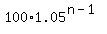 100%2A1.05%5E%28n-1%29