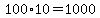 100%2A10=1000
