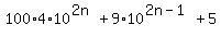 100%2A4%2A10%5E%282n%29%2B9%2A10%5E%282n-1%29%2B5