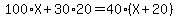 100%2AX%2B30%2A20=40%2A%28X%2B20%29