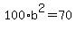 100%2Ab%5E2+=+70