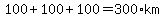 100%2B100%2B100=300%2Akm