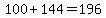 100%2B144=196