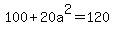 100%2B20a%5E2+=+120