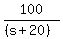 100%2F%28%28s%2B20%29%29