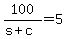 100%2F%28s+%2B+c%29+=+5