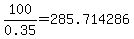 100%2F0.35=285.714286