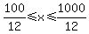 100%2F12%3C=x%3C=1000%2F12