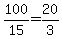 100%2F15=20%2F3