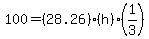 100=%2828.26%29%28h%29%281%2F3%29