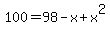 100=98-x%2Bx%5E2