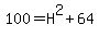 100=H%5E2%2B64