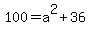 100=a%5E2%2B36