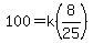 100=k%288%2F25%29