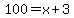 100=x%2B3