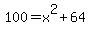 100=x%5E2%2B64