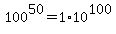 100%5E50=1%2A10%5E100
