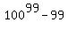 100%5E99+-+99