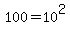 100+=+10%5E2